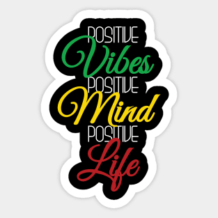 Positive Vibes, Positive Mind, Positive Life Sticker